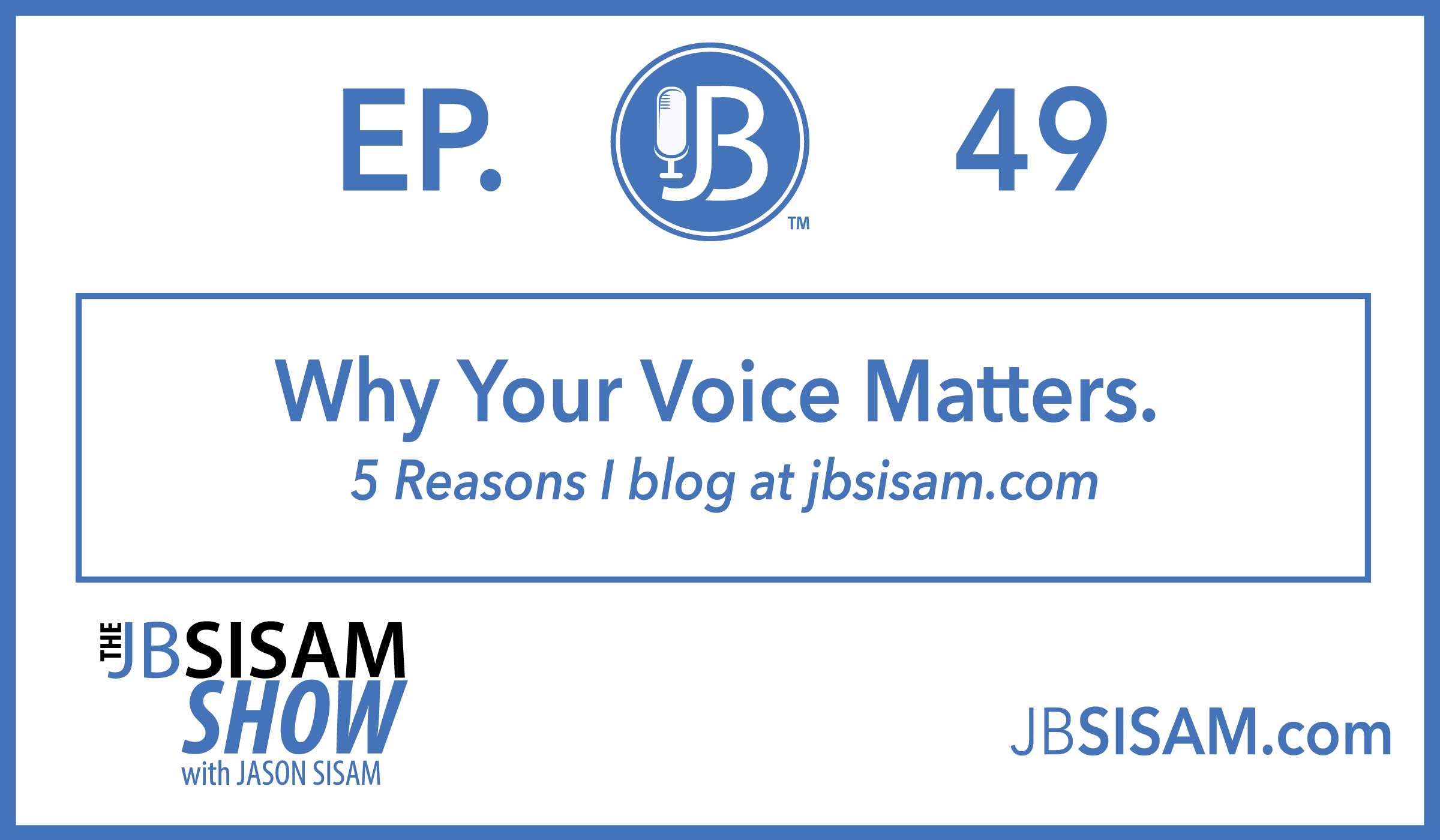 049: Why Your Voice Matters. [Podcast]