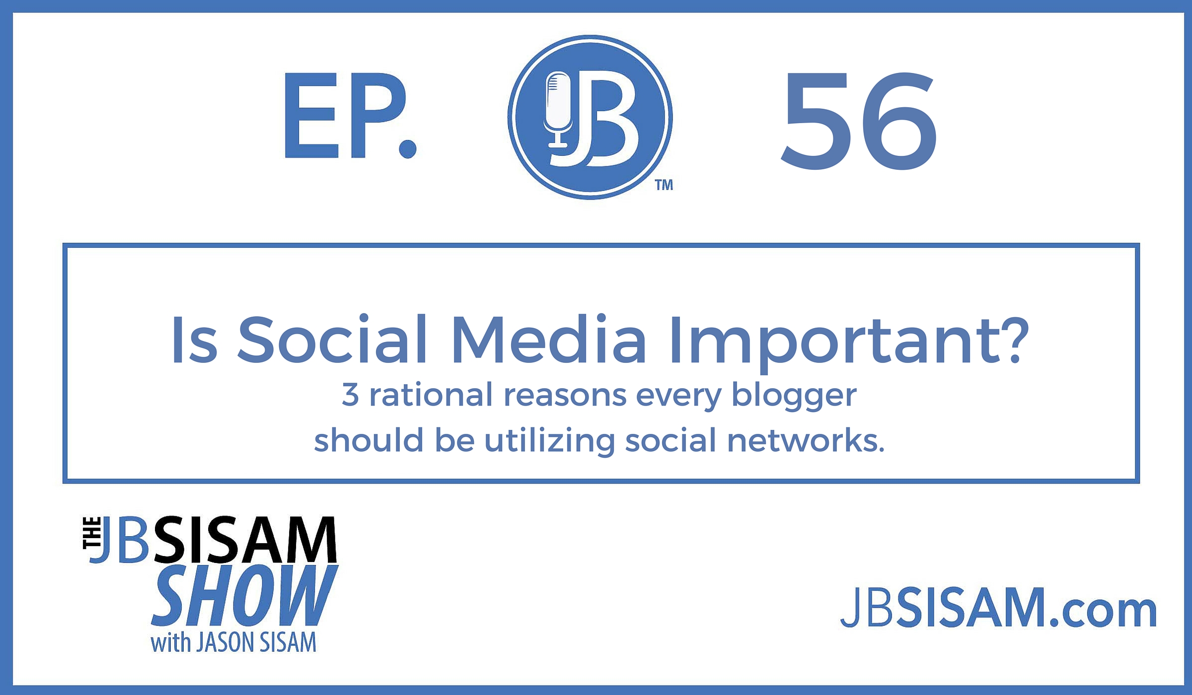 056: Is Social Media Important?