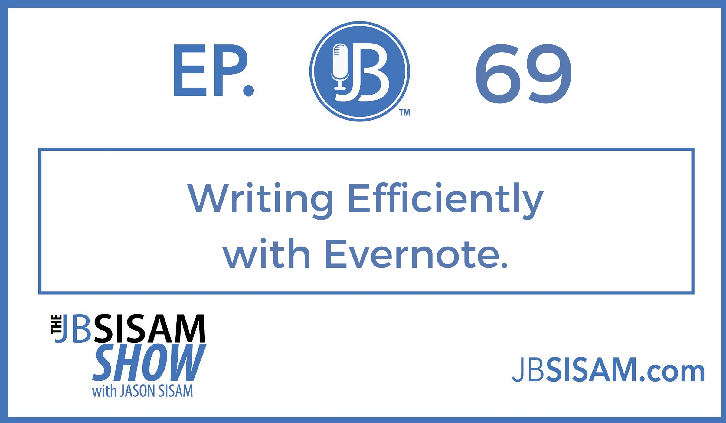 069: Writing Efficiently with Evernote. [Podcast]