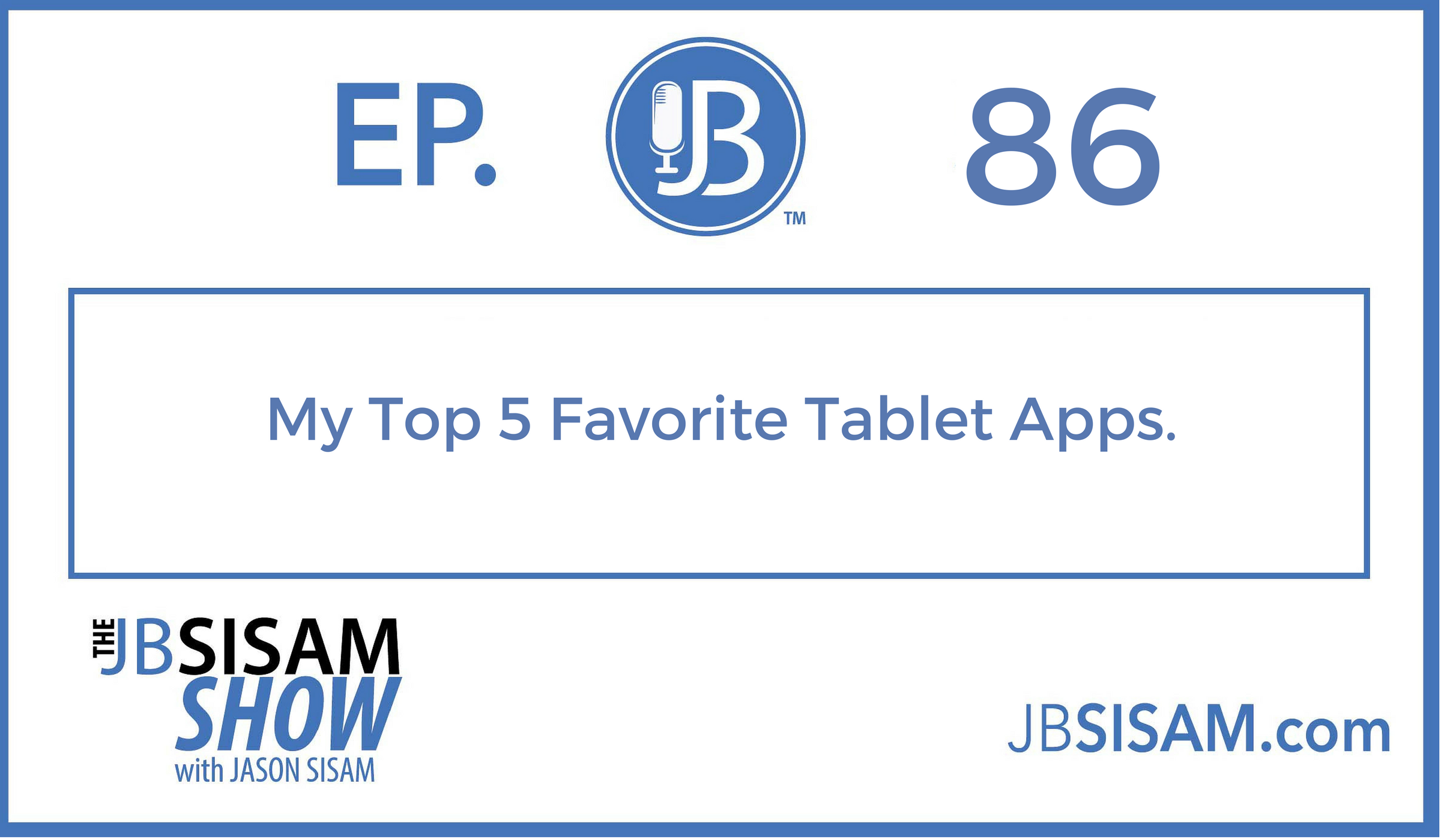 086: My Top 5 Favorite Tablet Apps.