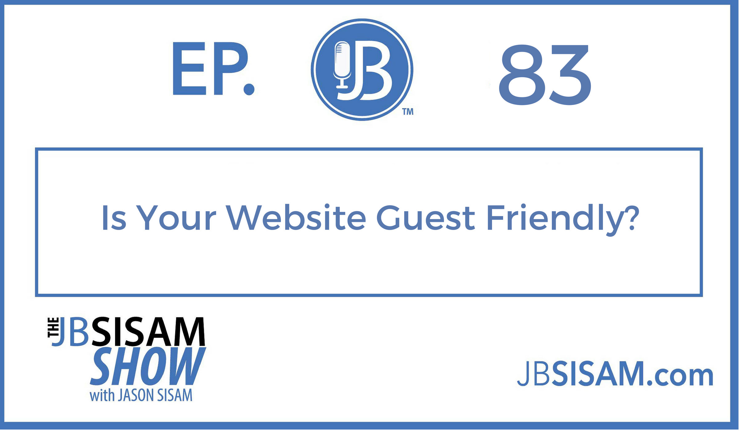 083: Is Your Website Guest Friendly?