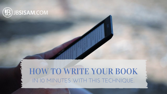 How to Write Your Book in 10 Minutes With This Technique.