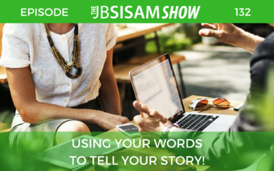 132: Using Your Words to Tell Your Story!