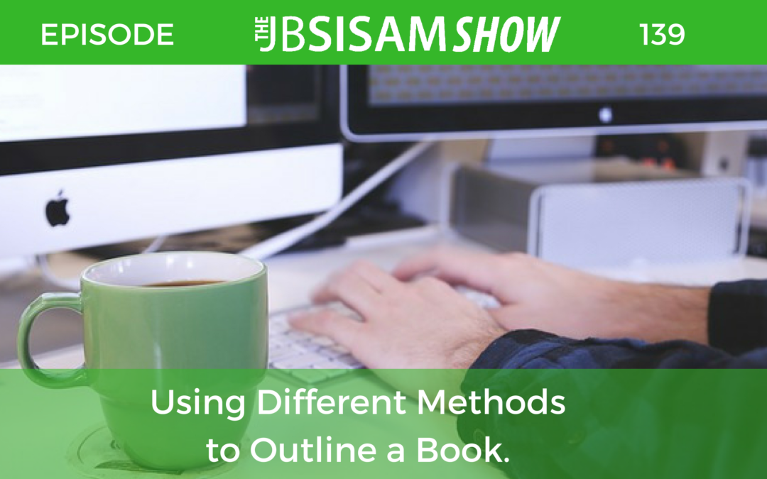 139: Using Different Methods to Outline a Book.