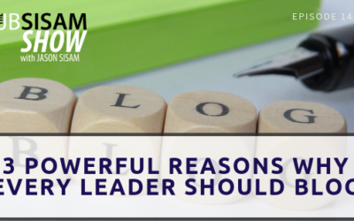 143: 3 Powerful Reasons Why Every Leader Should Blog