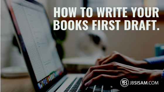 How to write your books first draft.