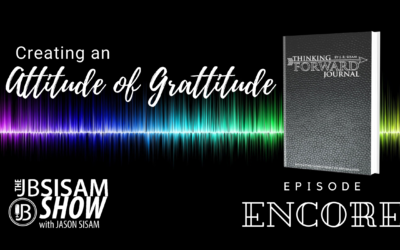 Creating an Attitude of Gratitude (Encore Episode)