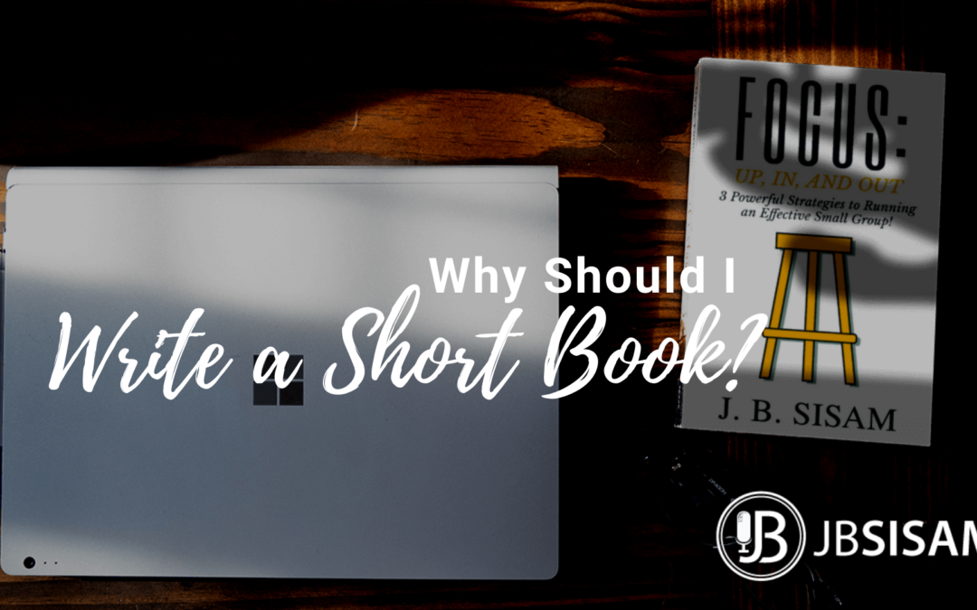 Why Should I Write a Short Book?