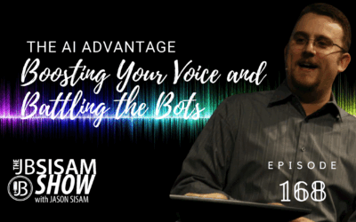 The AI Advantage – Boosting Your Voice and Battling the Bots | Ep 168