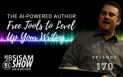 The AI-Powered Author: Free Tools to Level Up Your Writing | Ep. 170